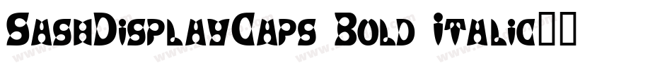 SashDisplayCaps Bold Italic字体转换